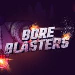 BORE BLASTERS