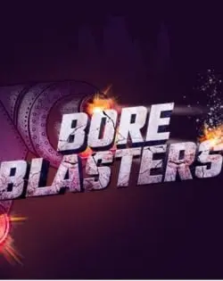 BORE BLASTERS